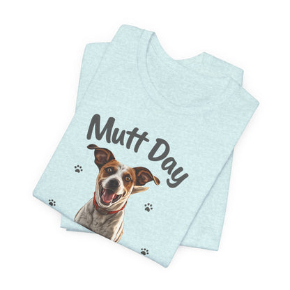 Mutt Day T-Shirt — Cute Running Dog Graphic Tee (Celebrate Mixed-Breed Dogs)